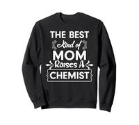 Best mom raises a chemist science parent design Sweatshirt