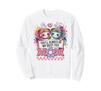 Best Mother Cartoon Funny Mom You'll Always Be My Best-tea Sweatshirt