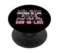 Best Mother-In-Law Ever Just Ask My Son-In-Law Sarcastic Mom PopSockets Adhesive PopGrip