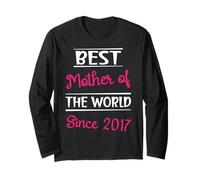 Best Mother of the World Since 2017 Cool Mom Mothers Day Long Sleeve T-Shirt