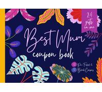Best Mum Coupon Book: Coupon Book for Mum with 12 Pre-Filled & 12 Blank Vouchers - Unique Mothers Day or Birthday Gift (Mum Vouchers)