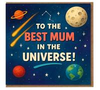 Best Mum in the Universe Card - Space Theme Mother's Day Card for Mum, Planets, Stars and Comets Design