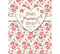 Best Mummy Ever - Notebook, To Do & Doodle: A Truly Beautiful Clever Notebook Gift - 100 Pages of Notes, To Do & Doodles