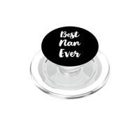 Best Nan Ever Funny Cute PopSockets PopGrip for MagSafe