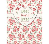 Best Nana Ever - Notebook, To Do & Doodle: A Truly Beautiful Clever Notebook Gift - 100 Pages of Notes, To Do & Doodles