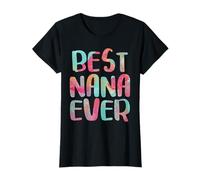Best Nana Ever Shirt Funny Women Mothers Day T-Shirt