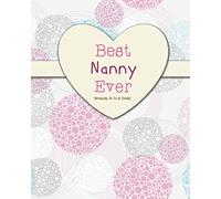 Best Nanny Ever - Notebook, To Do & Doodles: A Beautiful Notebook Gift For Nanny - Lined Notebook, Journal, To Do, Planner