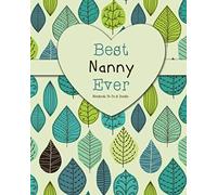 Best Nanny Ever - Notebook, To Do & Doodles: A Beautiful Notebook Gift For Nanny - Lined Notebook, Journal, To Do, Planner