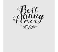 Best Nanny Ever Women's T-Shirt - Grey - XXL