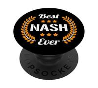 Best Nash Ever Funny Saying First Name Nash PopSockets Adhesive PopGrip