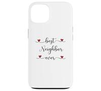 Best Neighbor ever Typography Neighborhood Case for iPhone 13