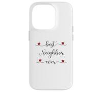 Best Neighbor ever Typography Neighborhood Case for iPhone 14 Pro