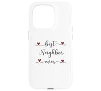 Best Neighbor ever Typography Neighborhood Case for iPhone 15 Pro