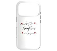 Best Neighbor ever Typography Neighborhood Case for iPhone 17 Pro