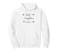 Best Neighbor ever Typography Neighborhood Pullover Hoodie