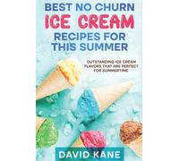 Best No Churn Ice Cream Recipes For This Summer: Outstanding ice cream flavors that are perfect for summertime