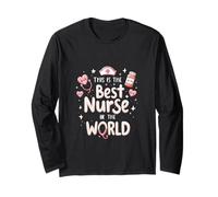 Best Nurse Ever Appreciation Long Sleeve T-Shirt