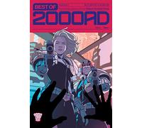 Best of 2000 AD Volume 1: The Essential Gateway to the Galaxy's Greatest Comic (Best of 2000 AD Book Trade Edition)