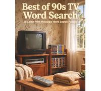 Best of 90s TV Word Search: Relive the 90s: From Friends to X-Files - 75 Large Print Puzzles Full of Classic Characters, Moments & Catchphrases