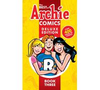 Best Of Archie Comics 3, The: Deluxe Edition