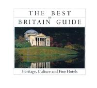 Best of Britain Guide: Heritage, Culture and Fine Hotels