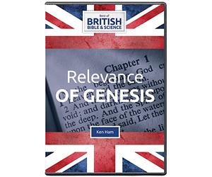Best of British Bible & Science: Relevance of Genesis