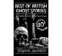 Best of British Ghost Stories: Volume 10