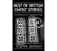Best of British Ghost Stories: Volume 4 (The Best of British Ghosts)