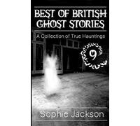 Best of British Ghost Stories: Volume 9 (The Best of British Ghosts)