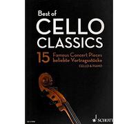 Best of Cello Classics - 15 Famous Concert Pieces: Cello with Piano Accompaniment