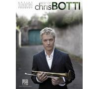 Best of Chris Botti. Trumpet: Trumpet Artist Transcriptions
