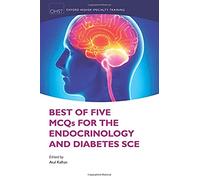 Best of Five MCQs for the Endocrinology and Diabetes SCE (Oxford Higher Specialty Training Higher Revision)