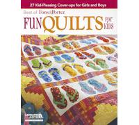 Best of Fons & Porter: Fun Quilts for Kids: 27 Kid-pleasing Cover-ups for Girls and Boys