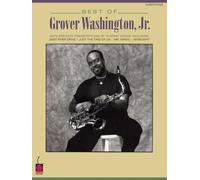 Best of Grover Washington, Jr.: Note-For-Note Saxophone Transcriptions