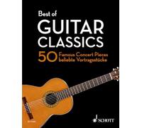 Best of Guitar Classics: 50 Famous Concert Pieces