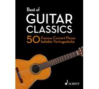 Best of Guitar Classics 50 Famous Concert Pieces