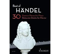 Best of Handel: 30 Famous Pieces for Piano by Georg Friedrich Handel