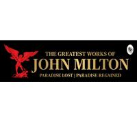 Best of John Milton (Paradise Lost and Paradise Regained)