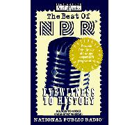 The Best of NPR: Eyewitness to History