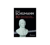 Best of Schumann: 30 Famous Pieces for Piano by Franz Ruckert