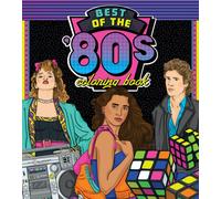 Best of the '80s Coloring Book : Color your way through 1980s art & pop culture Volume 1