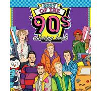 Best of the '90s Coloring Book: Volume 2 Color your way through 1990s art & pop culture (Color Through the Decades)