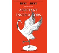 Best of the Best: A Manual for Assistant Instructors