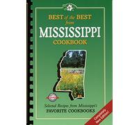Best of the Best from Mississippi Cookbook: Selected Recipes from Mississippi's Favorite Cookooks (Best of the Best Cookbook Series)