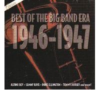 Best of the Big Band Era 1946-1947