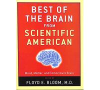 Best of the Brain from Scientific American: Mind, Matter, and Tomorrow's Brain
