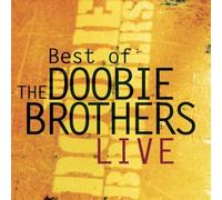 Best of the Doobie Brothers Live by Doobie Brothers (1999) Audio CD