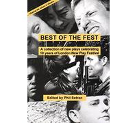 Best of the Fest: A Collection of New Plays Celebrating 10 years of London New Play Festival (Aurora Metro Press)