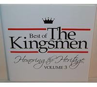 BEST OF THE KINGSMEN - HONORING THE HERITAGE, VOLUME 3