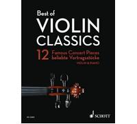 Best of Violin Classics: 12 Famous Concert Pieces for Violin and Piano